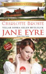 
Jane Eyre 
Yıllar Sonra Gelen Mutluluk

