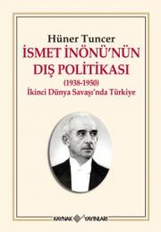 
İsmet İnönü'nün Dış Politikası 
(1938-1950) 
İkinci Dünya Savaşı’nda Türkiye

