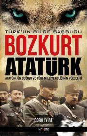 Bozkurt Atatürk Türk'ün Bilge Başbuğu