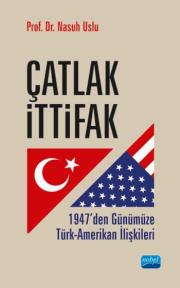 
Çatlak İttifak - 1947’den Günümüze Türk-Amerikan İlişkileri
