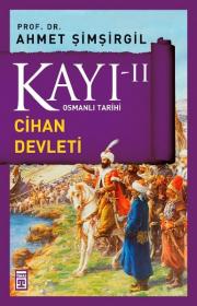 Kayı 2 - Osmanlı Tarihi - Cihan Devleti