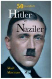 50 Maddede Hitler ve Naziler