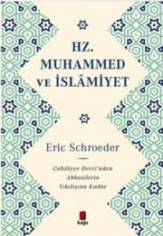 Hz. Muhammed ve İslamiyet - Cahiliye Devri’nden Abbasilerin Yıkılışına Kadar 
