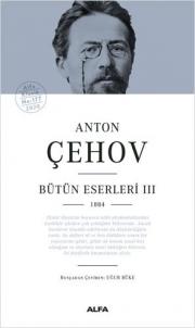 Anton Çehov (Bütün Eserleri 3) 1884 