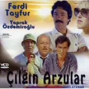 Cilgin ArzularFerdi Tayfur (VCD)