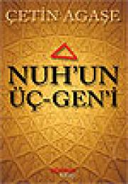 Nuh'un Ücgen'iCetin Agase